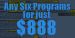 Choose Any Six Programs for $888